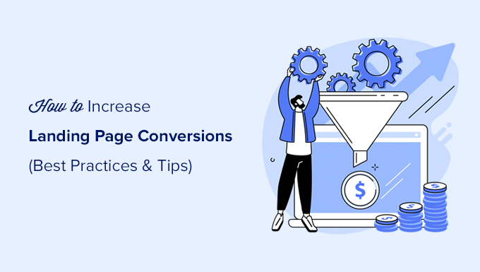 How to Increase Landing Page Conversions by 300% (Proven Tips)